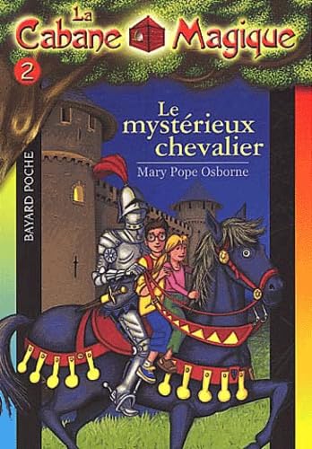 La Cabane magique, tome 2 : Le Mystérieux chevalier 9782747004978