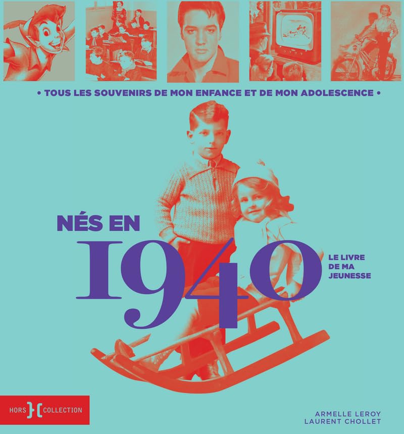 Nés en 1940 - Le livre de ma jeunesse 9782701402529