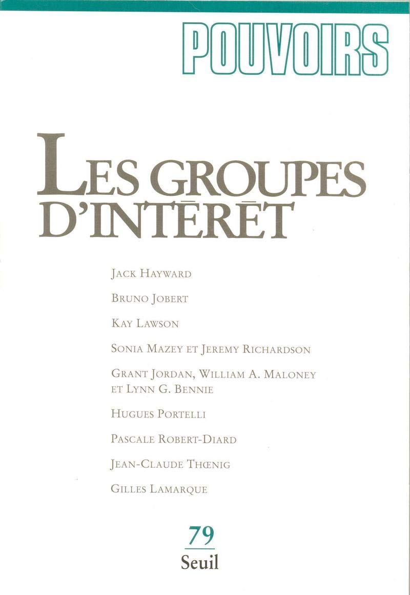 Pouvoirs, n° 079. Les Groupes d'intérêt (79) 9782020307291
