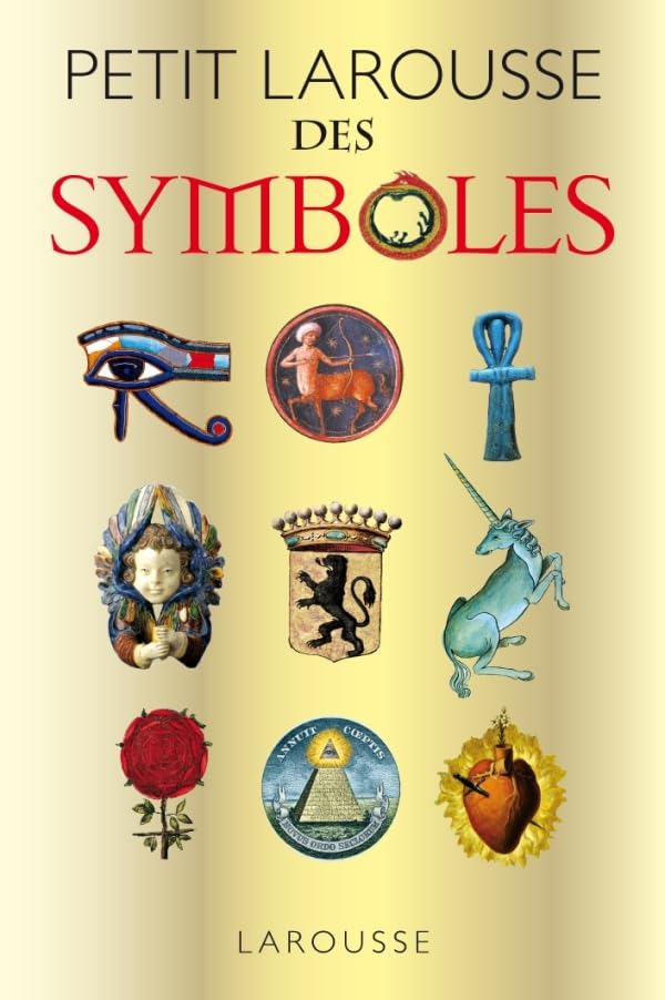 Petit Larousse des symboles 9782035862976