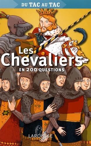 Les Chevaliers en 200 questions 9782035651150