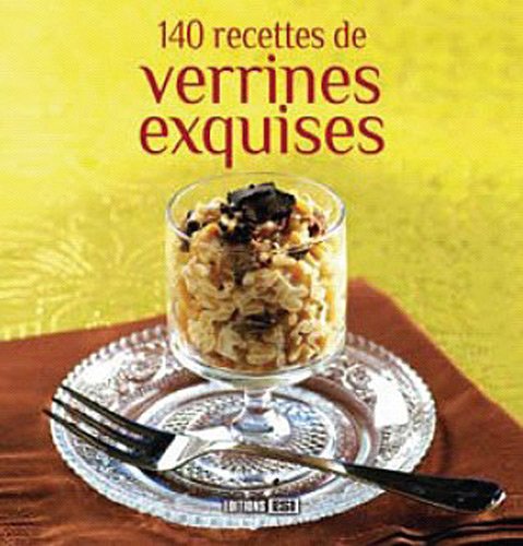 140 recettes de verrines exquises (0) 9782353553839