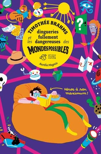 Timothée Brahms et les dingueries follement dangereuses des mondes possibles 9791035205041