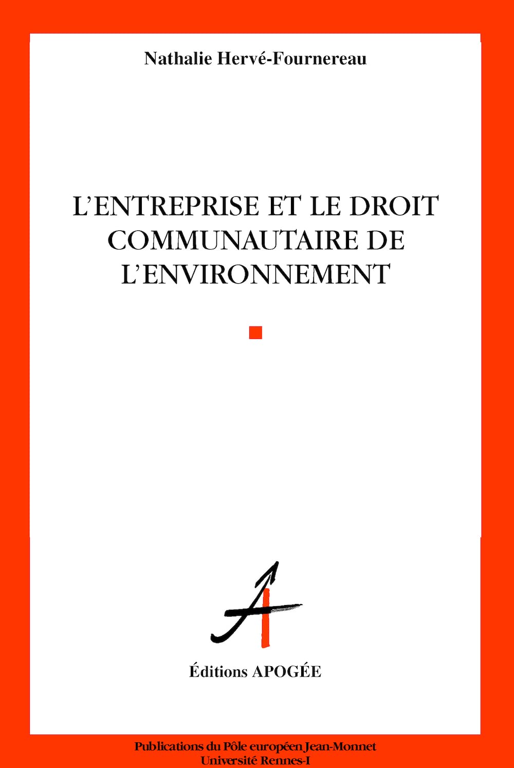 L'Entreprise et le Droit communautaire environnemental 9782843980565