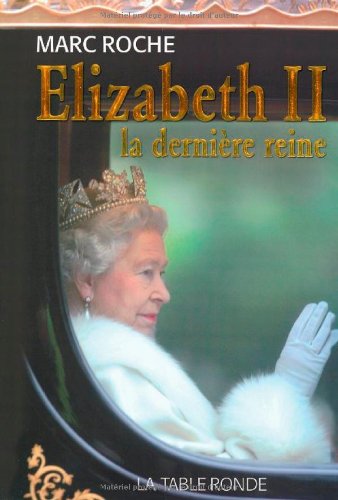 Elisabeth II: La dernière reine 9782710329442