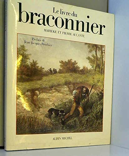 Le Livre du braconnier 9782226034946