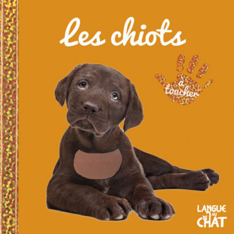 Bébé touche-à-tout - Les chiots 9782806308177