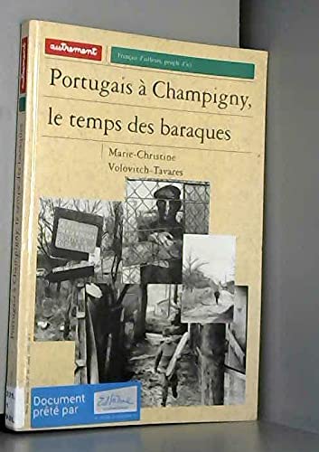 Portugais à Champigny, le temps des baraques 9782862605395