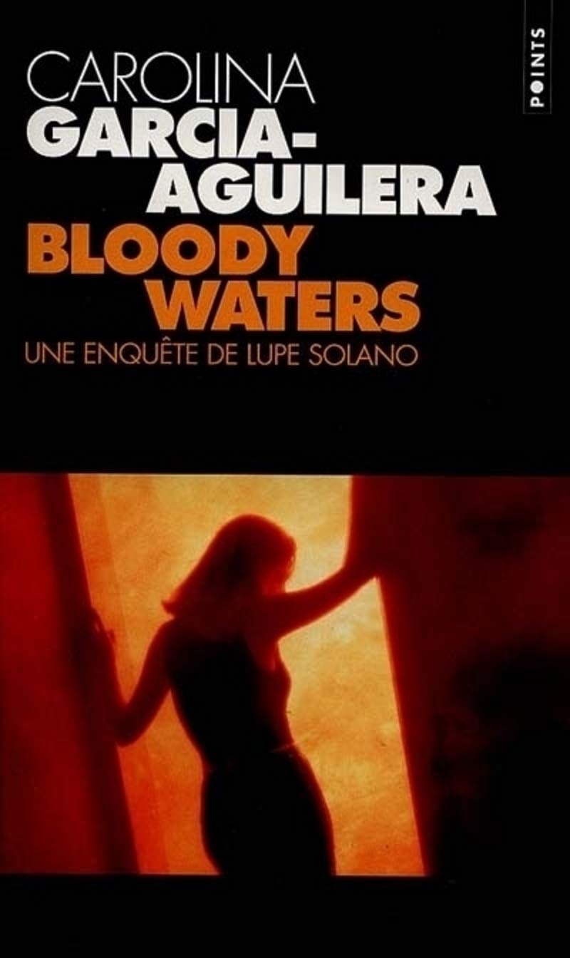Bloody waters, une enquête de Lupe Solano 9782020330244