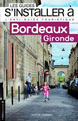 Bordeaux Gironde 9782919006069