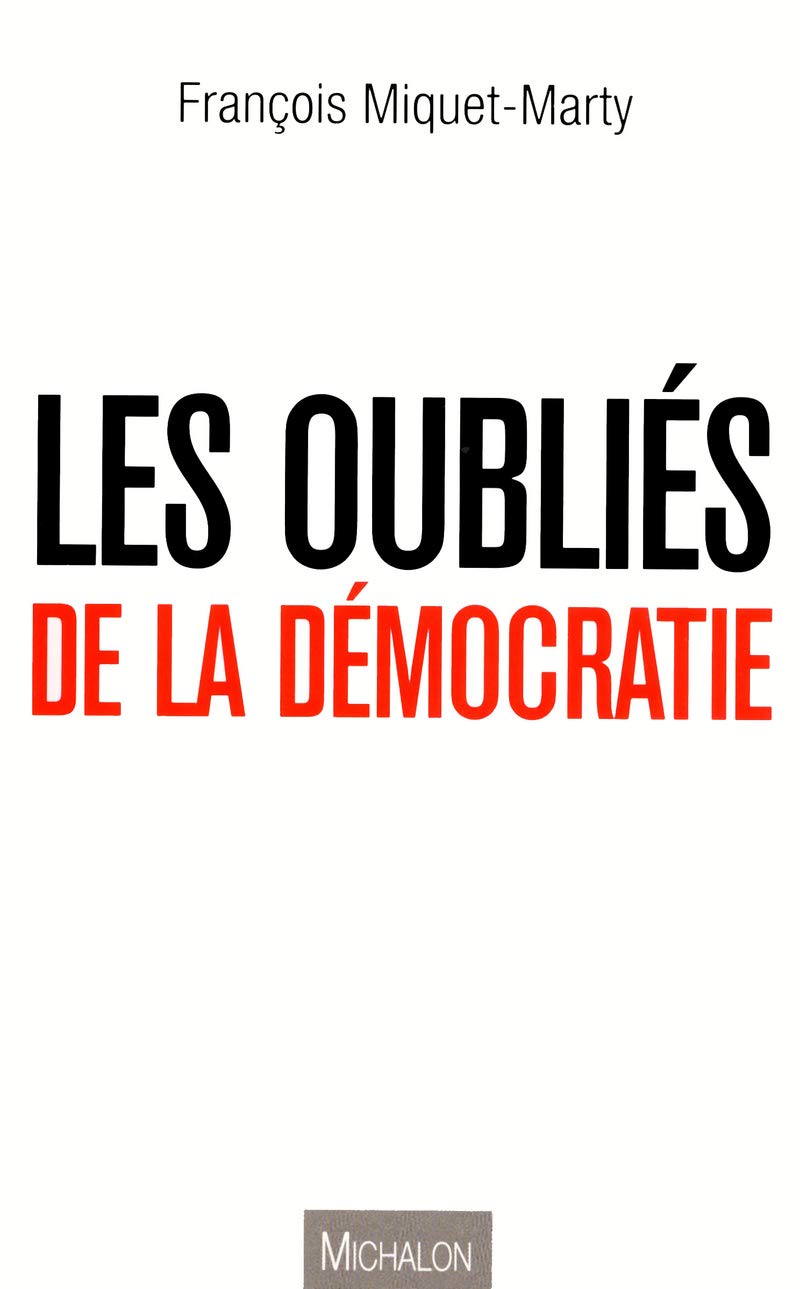 Les oubliés de la démocratie 9782841865840