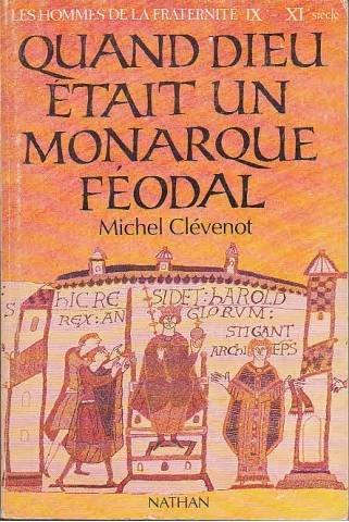 Les hommes de la fraternité, tome 5 : Quand Dieu était un monarque féodal 9782092994092