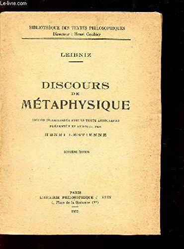 DISCOURS DE METAPHYSIQUE - BIBLIOTHEQUE DES TEXTES PHILOSOPHIQUES / 2e EDITION. 