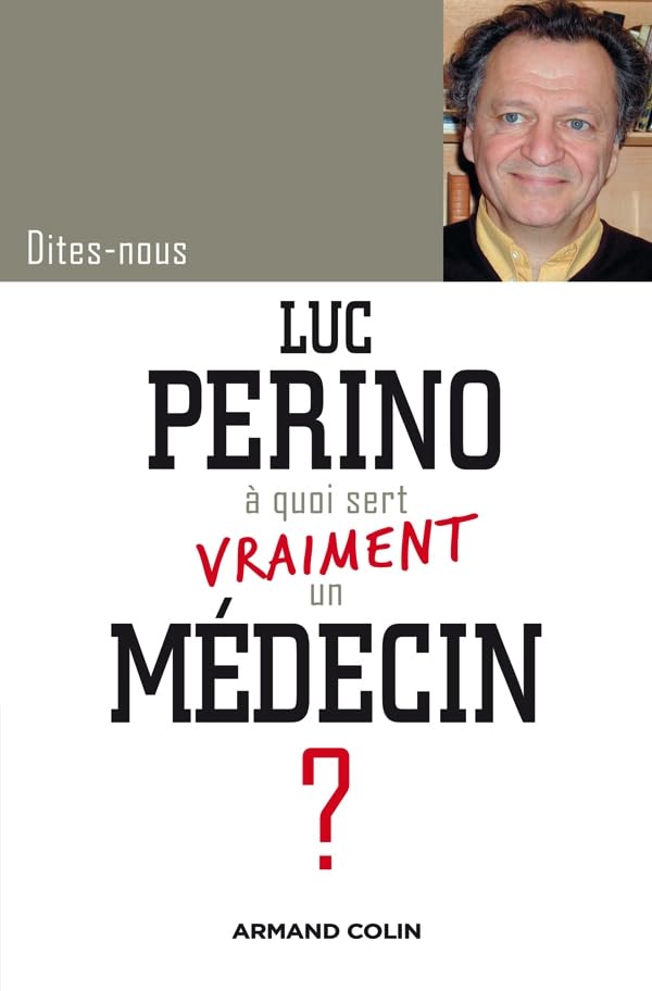 A quoi sert vraiment un médecin ? 9782200255558