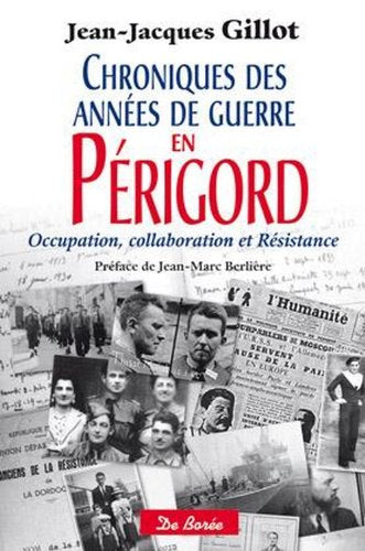 CHRONIQUES DES ANNEES DE GUERRE EN PERIGORD 9782812907715