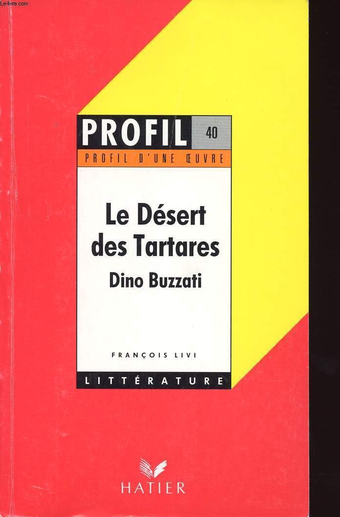 Profil d'une oeuvre : Le désert des Tartares, Buzzati : analyse critique 9782218047299