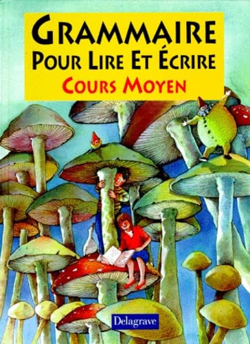 Grammaire pour lire et écrire : Français, CM (Livre de l'élève) 9782206008240