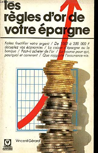 Les regles d'or de votre epargne 9782501007542