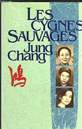 Les cygnes sauvages - les mémoires d'une famille chinoise de l'empire céleste à tiananmen 9782286039486