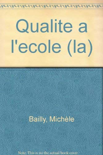 La qualité à l'école 9782717835953