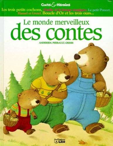 Le Monde Merveilleux Des Contes. Andersen, Perrault, Grimm 9782244496016