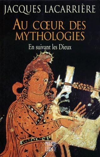 Au coeur des mythologies En suivant les dieux 9782866453237