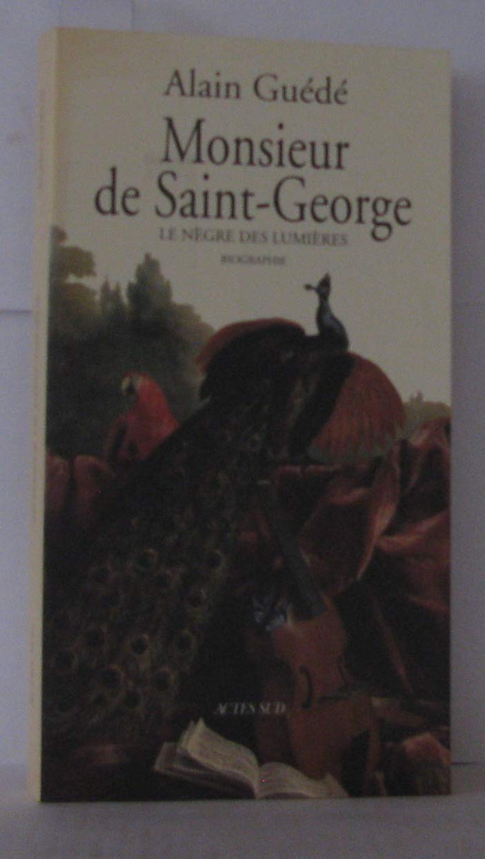 Monsieur de Saint-George, Le nègre des lumières 9782742723904