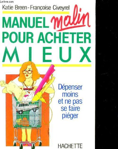 MANUEL MALIN POUR ACHETER MIEUX 9782010120091