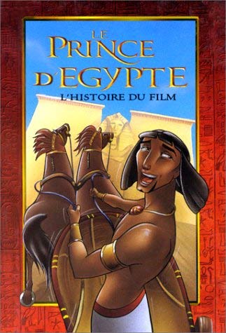 Le Prince d'Egypte. L'histoire du film 9782081611368