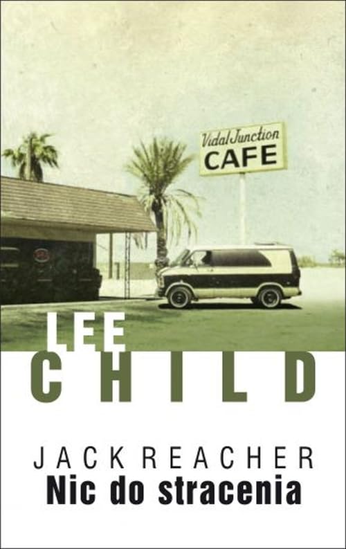 Jack Reacher Nic do stracenia 9788378854920