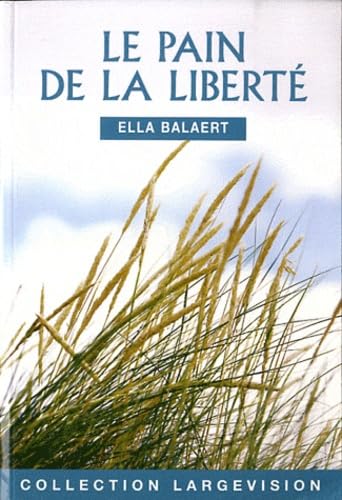 Le pain de la liberté 9782843795374