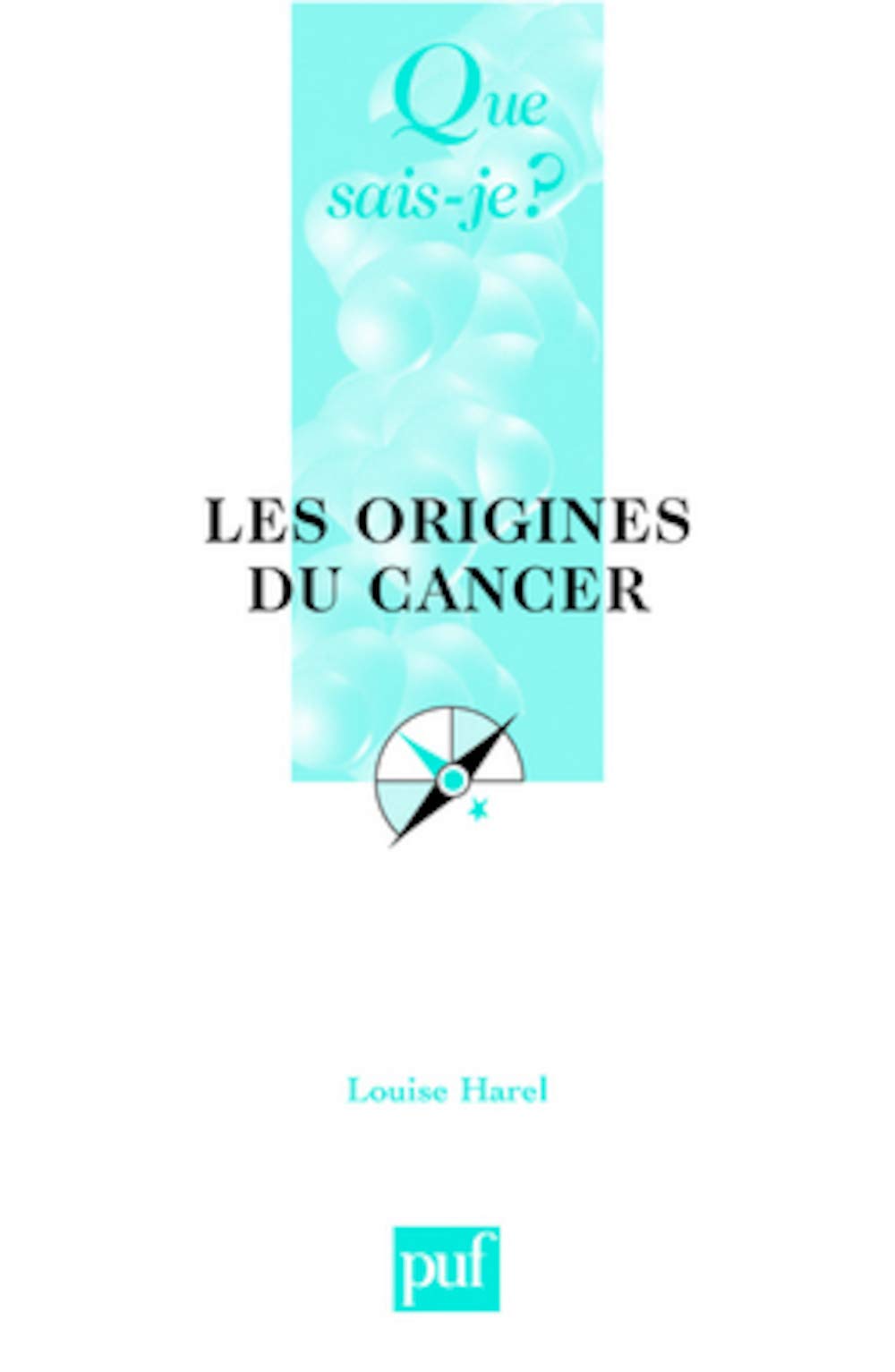 Les origines du cancer 9782130563945