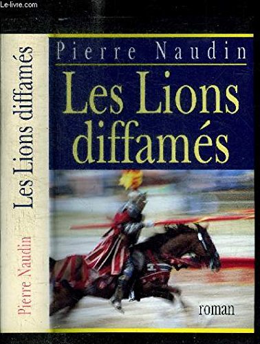 Les lions diffamés (Cycle d'Ogier d'Argouges.) 9782743403638