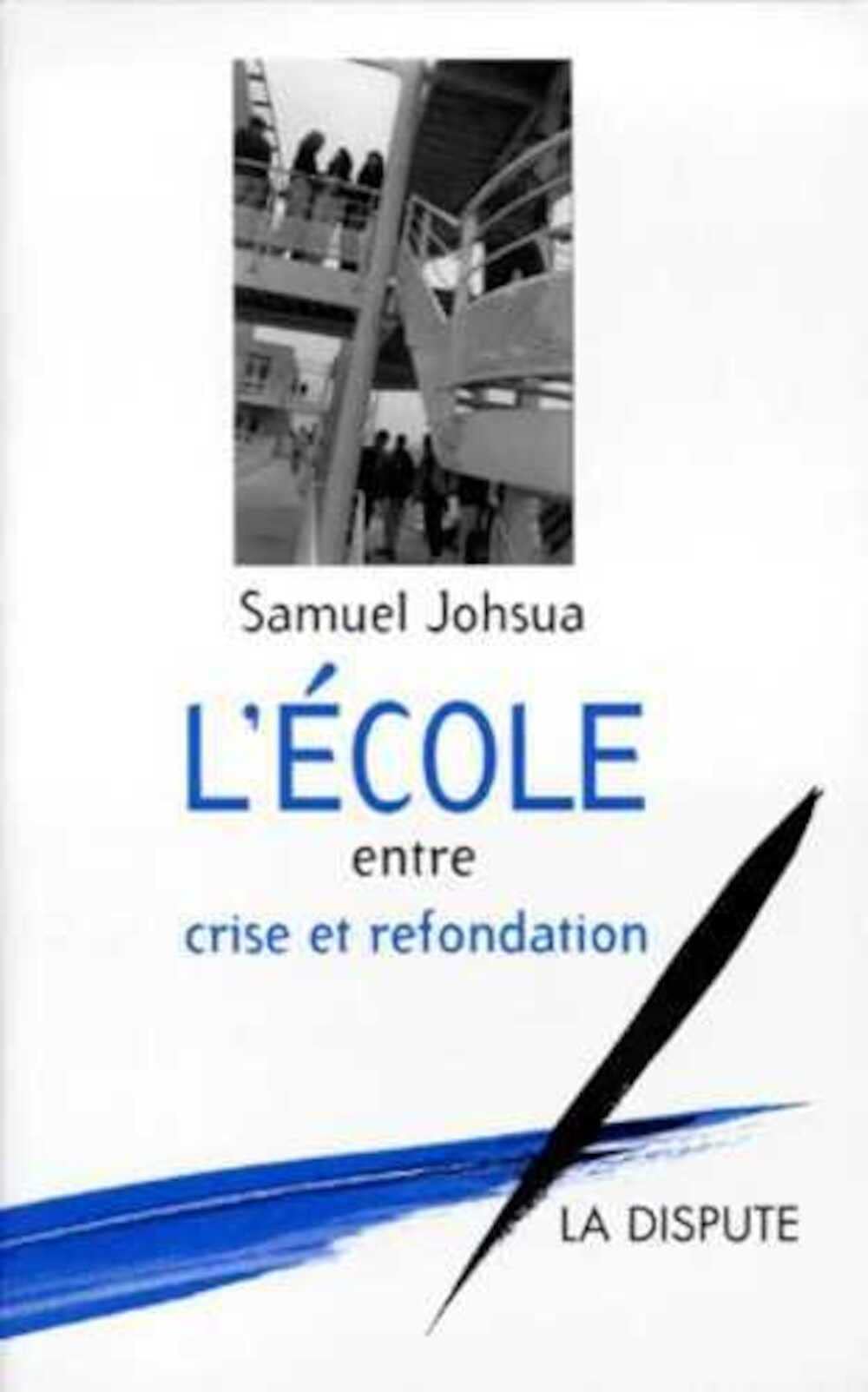 L'école entre crise et refondation 9782843030277