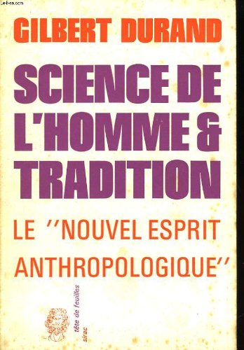 Science de l'homme et tradition : Le nouvel esprit anthropologique 