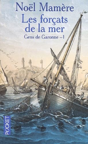 Gens de Garonne, tome 1 : Les Forcats de la mer 9782266119313