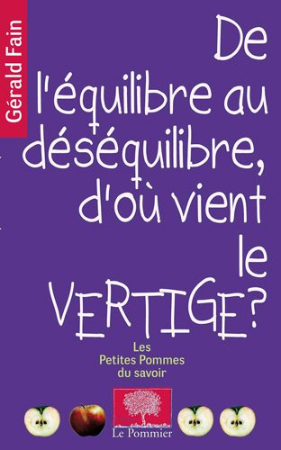 De l'équilibre au déséquilibre, d'où vient le vertige ? 9782746505193