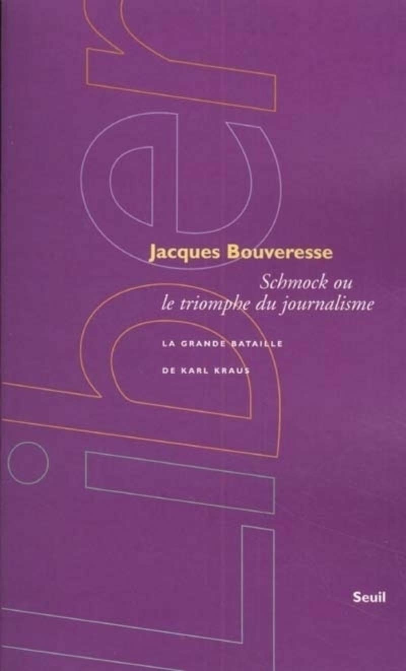 Schmock ou le triomphe du journalisme : La grande bataille de Karl Kraus 9782020492010