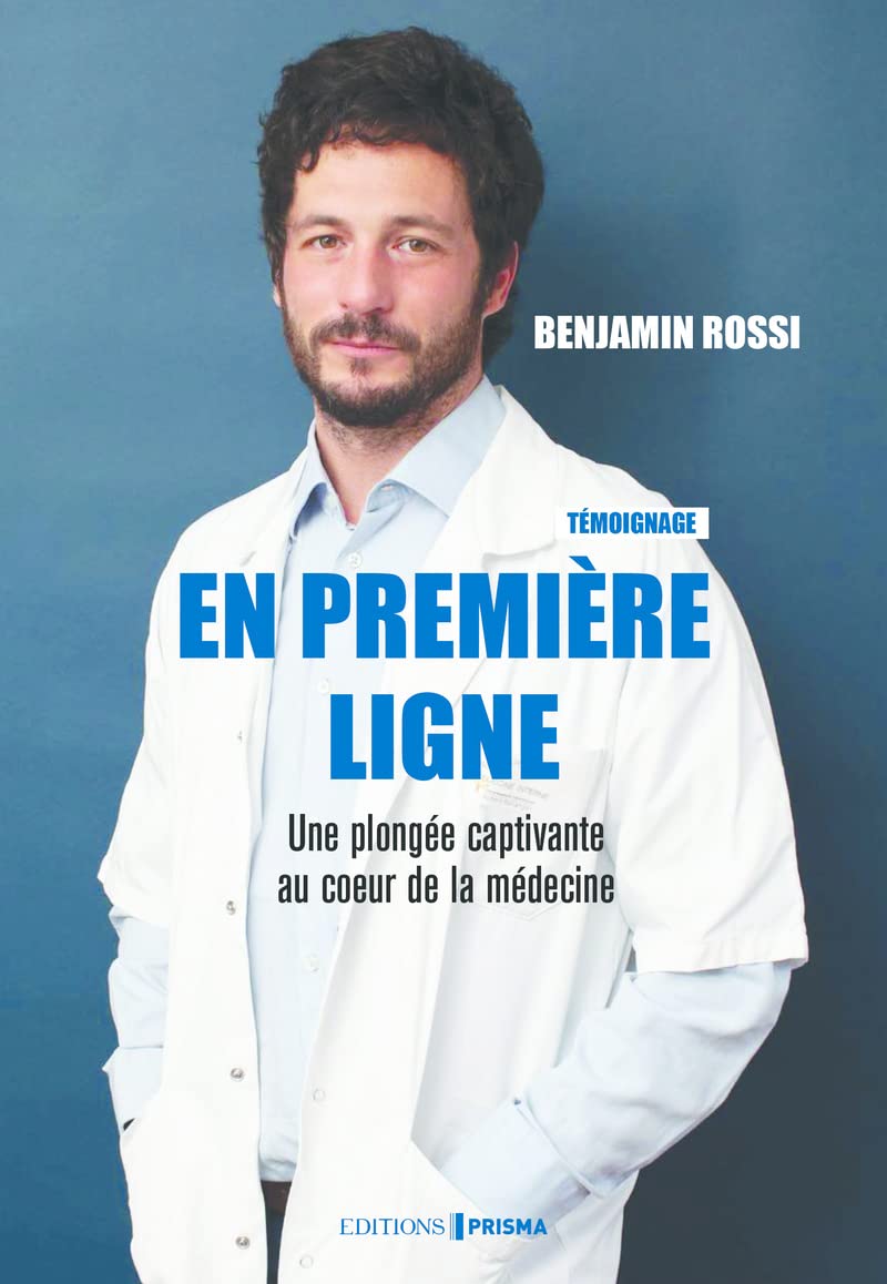 En première ligne - Une plongée captivante au coeur de la médecine 9782810432448