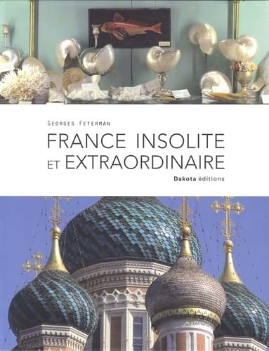 FRANCE INSOLITE EXTRAORDINAIRE 9782846403542