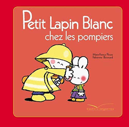 Petit Lapin Blanc chez les pompiers 9782012263307