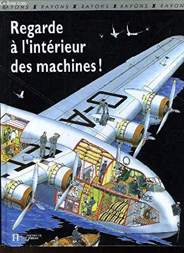 Regarde à l'intérieur des machines ! 9782012913783