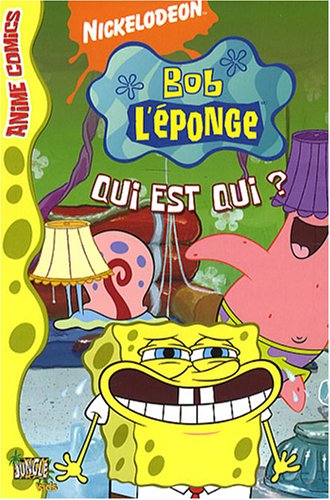 BOB L'EPONGE ANIME COMICS T1 QUI EST QUI ? 9782874425219