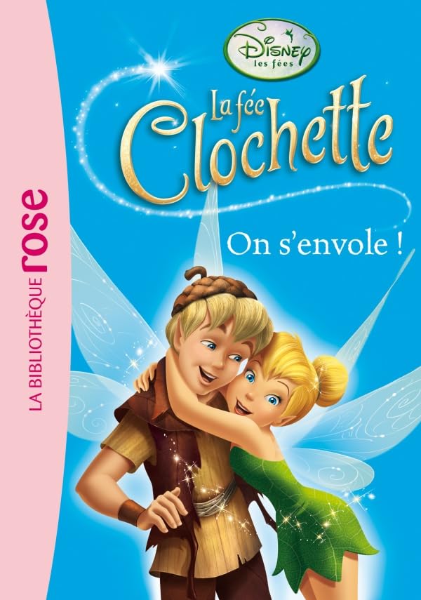 La Fée Clochette 11 - On s'envole ! 9782012021976