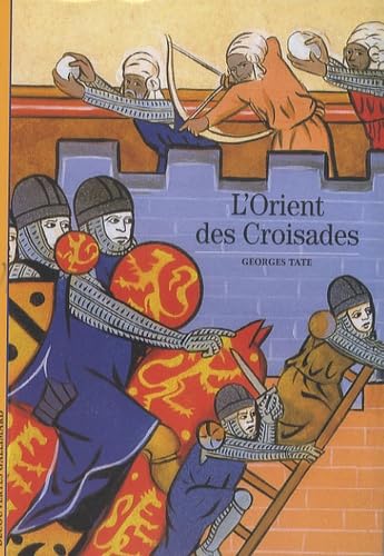 L'Orient des Croisades 9782070347858