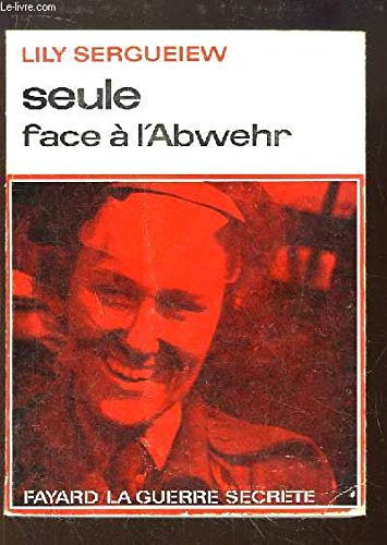 Seule face a l'abwehr 