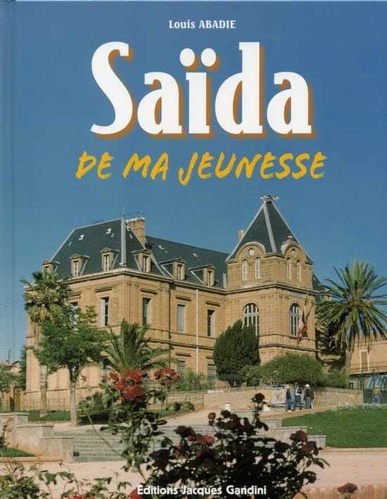 Saïda de ma jeunesse (1935-1962) 9782906431744