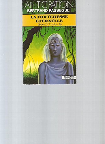 La Forteresse éternelle : Bêta IV Hydri, 4 9782265041882