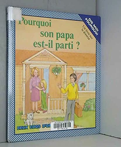 Pourquoi son papa est-il parti ? 9782719211335
