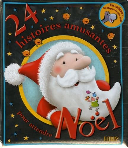 24 HISTOIRES AMUSANTES POUR ATTENDRE NOEL (+ 24 BLAGUES DU PERE NOEL) 9782215045908